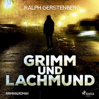 Grimm und Lachmund - Kriminalroman (Ungekürzt) - Ralph Gerstenberg - Hörbuch