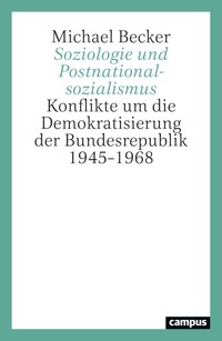 Soziologie und Postnationalsozialismus - Michael Becker - E-Book