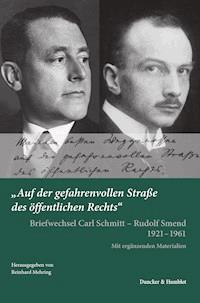 »Auf der gefahrenvollen Straße des öffentlichen Rechts«. - Carl Schmitt - E-Book