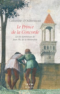 Le Prince de la Concorde - Catherine d’Oultremont - E-Book