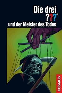 Die drei ???, und der Meister des Todes (drei Fragezeichen) - Kari Erlhoff - E-Book