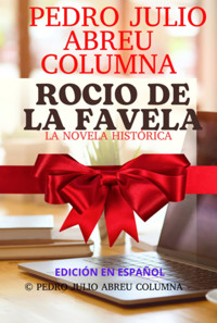 Rocio De La Favela - Pedro Julio Abreu Columna, Vanllelys Abreu Sànchez - E-Book