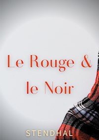 Le Rouge et le Noir - . Stendhal - E-Book