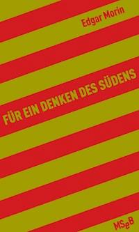 Für ein Denken des Südens - Edgar Morin - E-Book