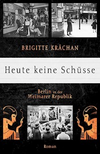 Heute keine Schüsse - Brigitte Krächan - E-Book