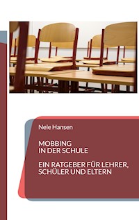 Mobbing in der Schule - Nele Hansen - E-Book