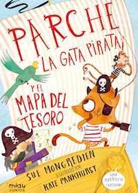 Parche, la gata pirata y el mapa del tesoro - Sue Mongredien - E-Book