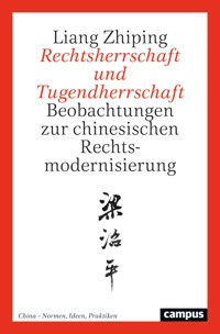Rechtsherrschaft und Tugendherrschaft - Liang Zhiping - kostenlos E-Book