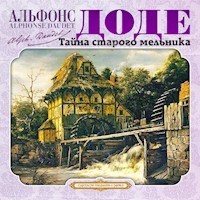 Тайна старого мельника и другие рассказы - Альфонс Доде - Hörbuch