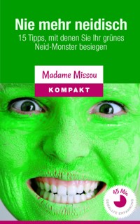 Nie mehr neidisch - Madame Missou - E-Book