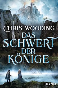 Das Schwert der Könige - Chris Wooding - E-Book