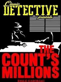 The Count's Millions - Emile Gaboriau - E-Book