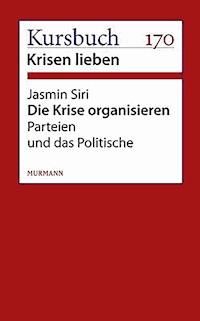 Die Krise organisieren - Jasmin Siri - E-Book