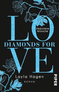 Diamonds For Love – Verbotene Wünsche - Layla Hagen - E-Book