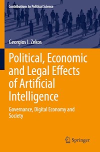 Political, Economic and Legal Effects of Artificial Intelligence - Georgios I. Zekos - E-Book