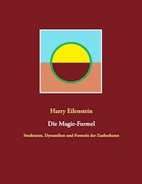 Die Magie-Formel - Harry Eilenstein - E-Book