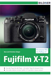 Fujifilm X-T2 - Dr. Kyra Sänger - E-Book