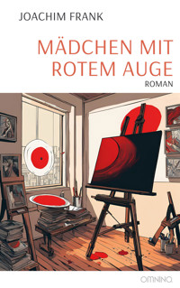 Mädchen mit rotem Auge - Joachim Frank - E-Book