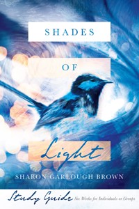 Shades of Light Study Guide - Sharon Garlough Brown - E-Book