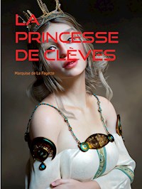 La Princesse de Clèves - Marquise de La Fayette - E-Book