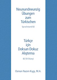 Neunundneunzig Übungen zum Türkischen - Osman Nazim Kiygi - E-Book