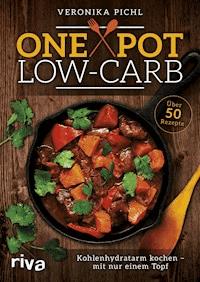 One Pot Low-Carb - Veronika Pichl - E-Book