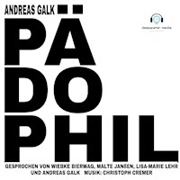 Pädophil - Andreas Galk - Hörbuch