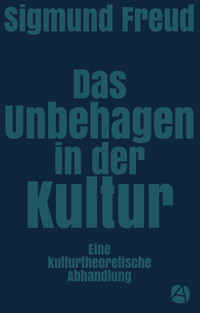 Das Unbehagen in der Kultur - Sigmund Freud - E-Book