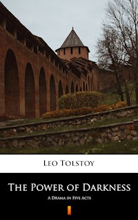 The Power of Darkness - Leo Tolstoy - E-Book