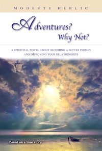 Adventures? Why not? - Modeste Herlic - E-Book
