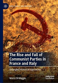 The Rise and Fall of Communist Parties in France and Italy - Marco Di Maggio - E-Book