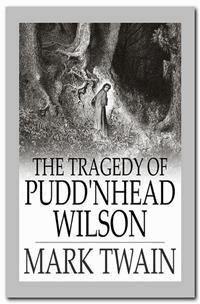 The Tragedy of Pudd'nhead Wilson - Mark Twain - E-Book