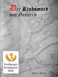 Der Kindsmord von Grunern - Volker Hesse - E-Book