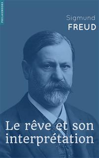 Le rêve et son interprétation - Sigmund Freud - E-Book