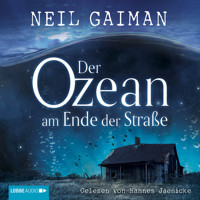 Der Ozean am Ende der Straße (Ungekürzt) - Neil Gaiman - Hörbuch