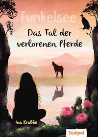 Funkelsee – Im Tal der verlorenen Pferde (Band 5) - Ina Krabbe - E-Book
