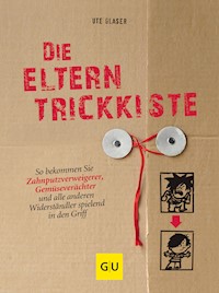 Die Eltern-Trickkiste - Ute Glaser - E-Book