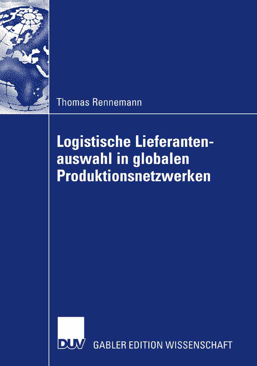 Logistische Lieferantenauswahl in globalen Produktionsnetzwerken - Thomas Rennemann - E-Book
