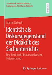 Identität als Diskursgegenstand der Didaktik des Sachunterrichts - Martin Siebach - E-Book