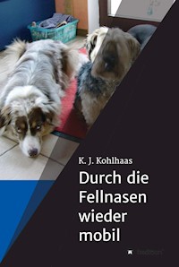 Durch die Fellnasen wieder mobil - K. J. Kohlhaas - E-Book