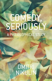 Comedy, Seriously - D. Nikulin - E-Book