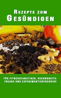 Rezepte zum Gesündigen - Matthias Ludwig - E-Book