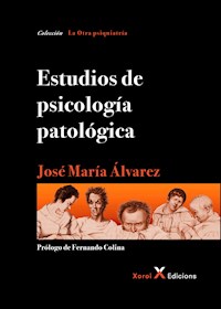 Estudios de psicología patológica - José María Álvarez - E-Book