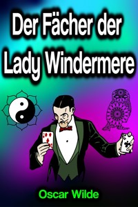 Der Fächer der Lady Windermere - Oscar Wilde - E-Book