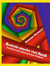 Basteln macht viel Spaß (Leseprobe) - Susanne Rennert - kostenlos E-Book