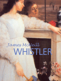 James McNeill Whistler - Patrick Chaleyssin - E-Book