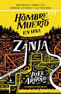 Hombre muerto en una zanja (versión latinoamericana) - Luke Arnold - E-Book