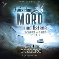 Schneeweißes Grab - Zwischen Mord und Ostsee, Band 5 (Ungekürzt) - Thomas Herzberg - Hörbuch
