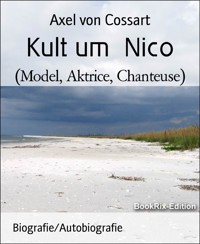 Kult um  Nico - Axel von Cossart - E-Book