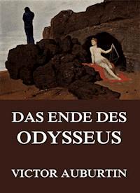Das Ende des Odysseus - Victor Auburtin - E-Book